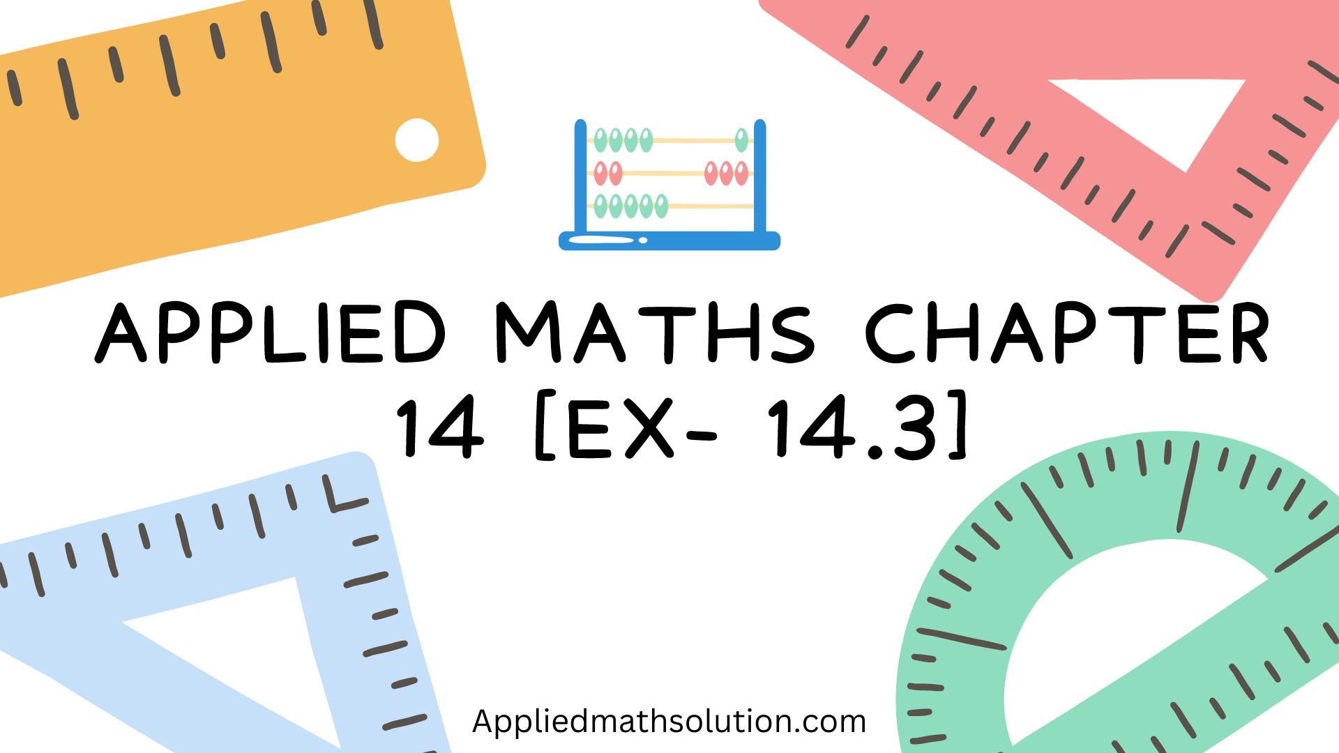 Applied Maths Chapter 14 (Ex – 14.3) ML Aggarwal