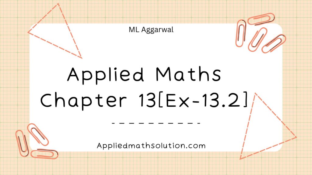 Applied Maths Chapter 13