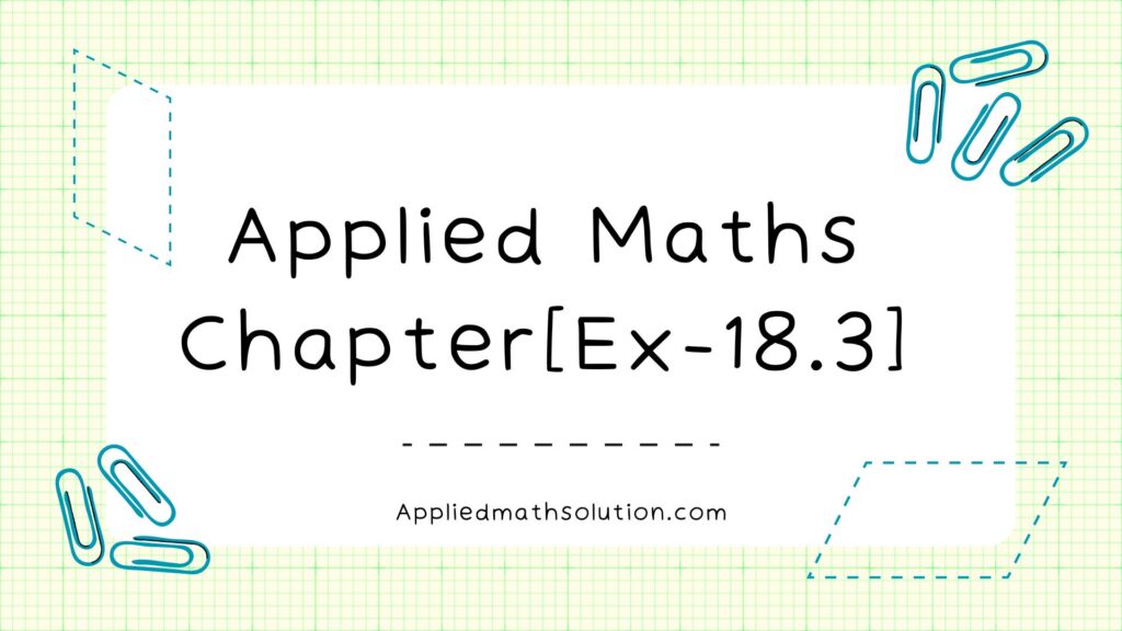 Applied Maths Chapter 18