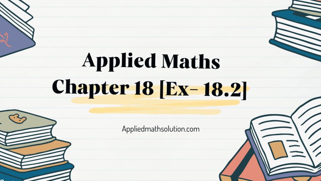 Applied Maths Chapter 18