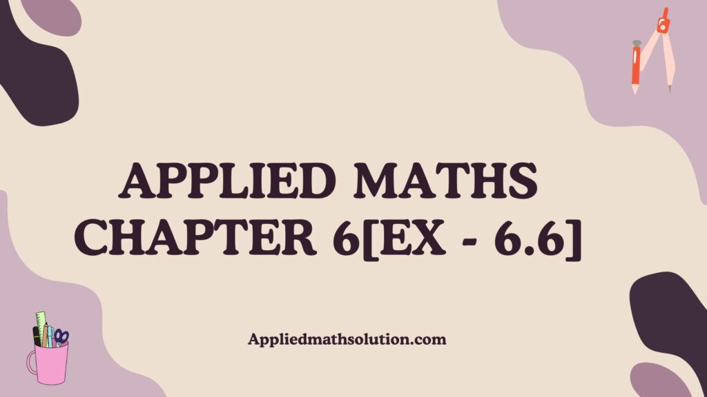 Class 11 Applied Maths Chapter 6