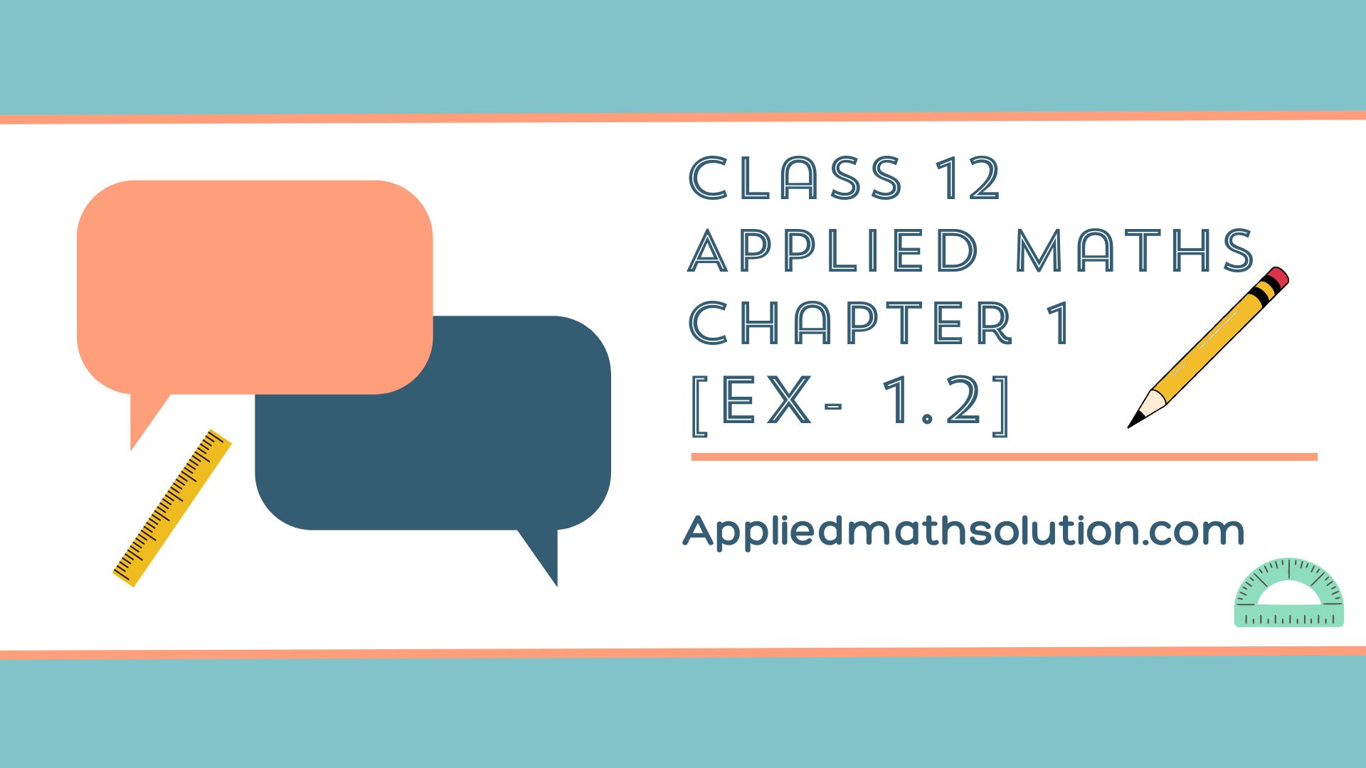 Class 12 Applied Maths Chapter 1 (Ex - 1.2) - Appliedmathsolution.com